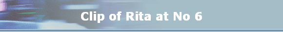 Clip of Rita at No 6